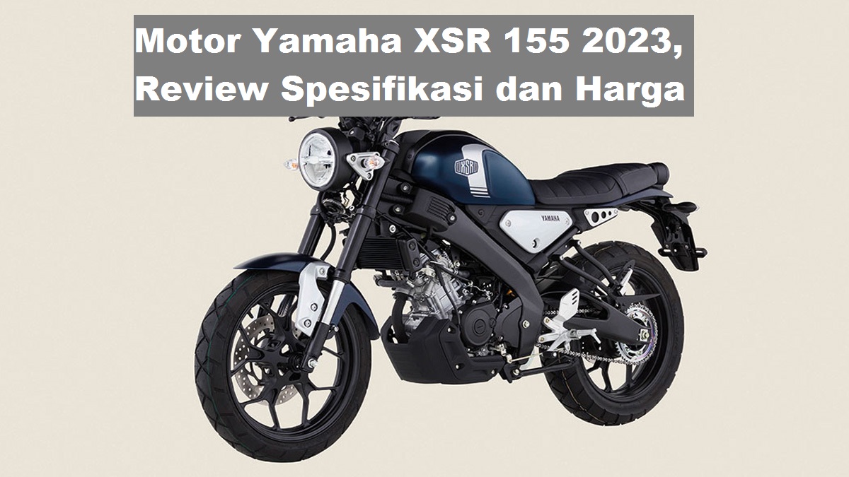 Diam-diam Yamaha siap luncurkan XSR 250, prediksi harga Rp30 juta - Hops ID Pajak (Prediksi) Yamaha XSR 300/XSR250 (Global 2025)